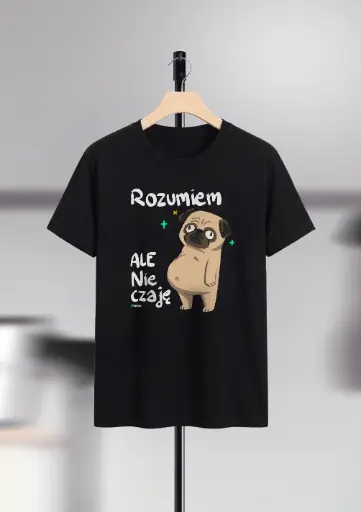 Koszulka z mopsem - Rozumiem, ale nie czaję